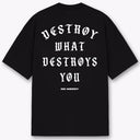 Destroy What Destroys You T-shirt - Black