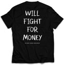 Will Fight For Money T-shirt - Black