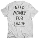 Brauche Geld für IBJJF T-Shirt - Weiß