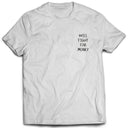 Will Fight For Money T-shirt - White